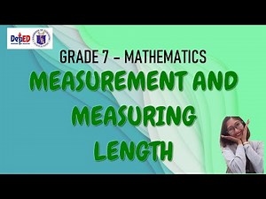 Measurement and Measuring Length (Grade 7 - Lesson 1&2:Part1) | TAGALOG |