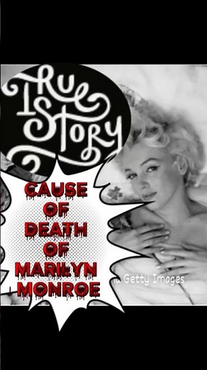 CAUSE OF MARILYN MONROE'S DEATH
