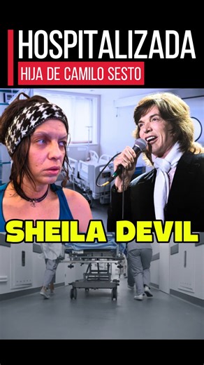 SantochismeLATAM on Instagram: "Hospitalizada hija de Camilo Sesto, SHEILA DEVIL aparentemente por una crisis severa debido a la frágil salud mental #santochismelatam #camilosesto"