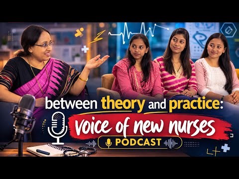 Between Theory and Practice: Voice of New Nurses | Nursing Next Podcast