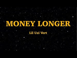 Money longer - Lil Uzi Vert (Lyrics) | We Are Lyrics