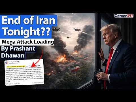 END OF IRAN TONIGHT? Trump's End of Civilization Comment Shocks the World | By Prashant Dhawan