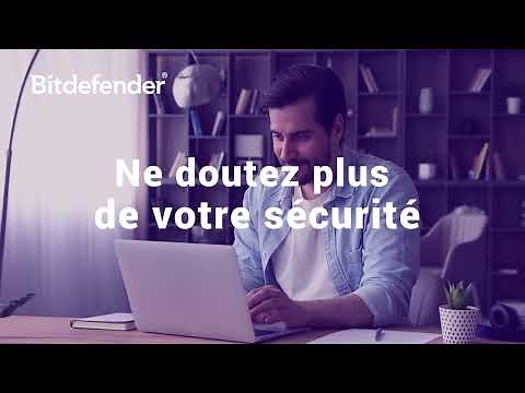 Bitdefender : la Cybersécurité de Confiance depuis plus de 20 ans