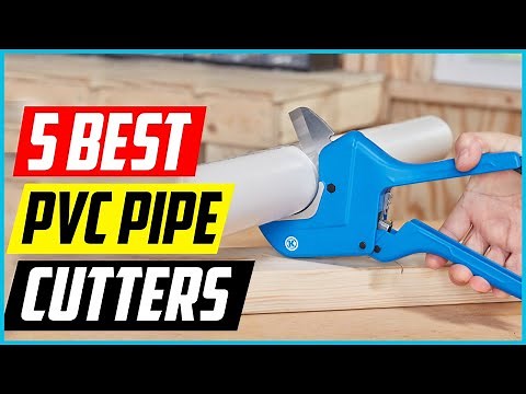 Top 5 Best PVC Pipe Cutters — Buyer’s Guide 2022