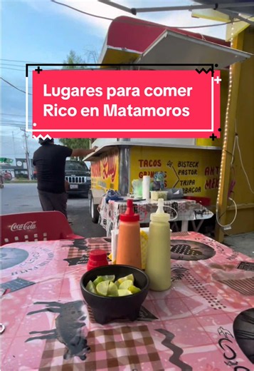 Recomendando lugares para comer rico en Matamoros Tamaulipas #arelygarza #matamorostamaulipas🇲🇽 #food #foodtok