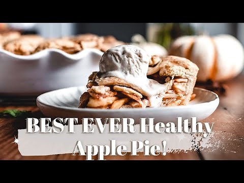 BEST EVER Homemade Healthy Apple Pie | Vegan, Gluten Free, No Sugar Added Filling!