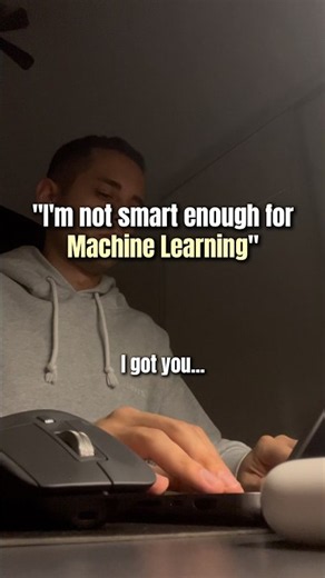 I'm not smart enough for ML 🤖😭