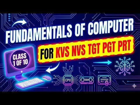 FUNDAMENTALS OF COMPUTER [] KVS-NVS TIER 1[] ICT CLASS-1 OF 10 DAY CRASH COURSE FOR TGT PGT PRT