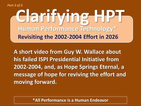 Revisiting the ISPI Clarifying HPT Initiative - Part 3