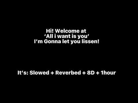 All i want is you Slowed+Reverbed+8D+1hour