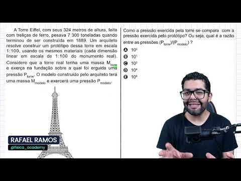 Enem 2020 - A Torre Eiffel, com seus 324 metros de altura, feita com treliças de ferro, pesava
