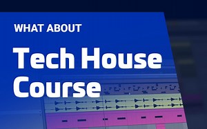 【电子舞曲制作教程】Tech House Course[附工程下载]