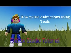 How to use animations using tools in Roblox Studio