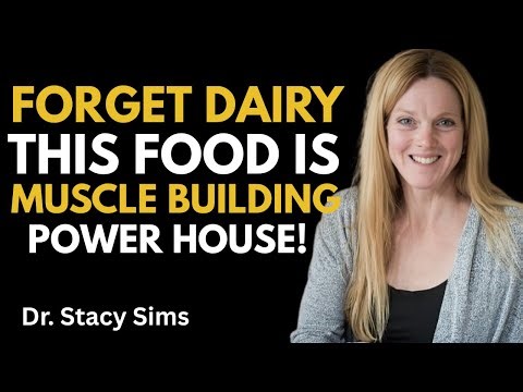 Forget Dairy! This Muscle-Building Superfood Works Better After 40 | Dr. Stacy Sims Explains”