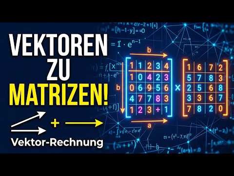 Matrizen - Verstehen und Rechnen [Mathe im Überblick]
