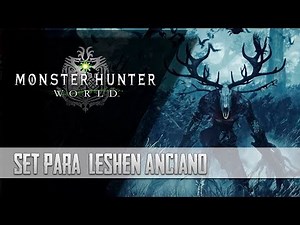 [Guide Mass] Monster Hunter World - Set to easily defeat the Leshen [English]