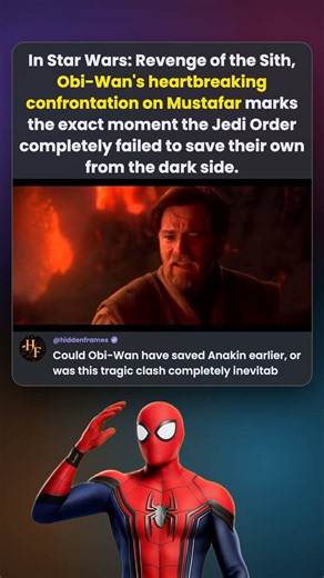 In Star Wars Revenge of the Sith, Obi Wan's heartbreaking confrontation on Mustafar marks the exact