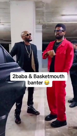 2baba & Basketmouth Banter 😂