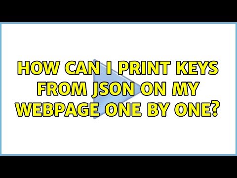 How can I print keys from json on my webpage one by one? (3 Solutions!!)