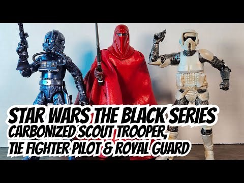 Star Wars Black Series Carbonized Review: Scout Trooper, Emperor's Royal Guard & TIE Fighter Pilot