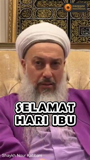 SELAMAT HARI IBU #shaykhnourkabbani