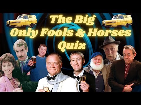 The Big Only Fools & Horses Quiz | TV Comedy Trivia
