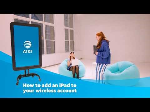 How to add your iPad to your wireless account in 5 steps | AT&T