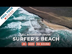 Surfer's Beach, Aruba — Beach Walking Videos of ALL Beaches of Aruba (4K, HDR, 3D Sound)