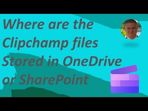 Where are the Clipchamp files stored in OneDrive and SharePoint ?