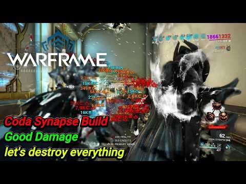 Warframe / Coda Synapse Build / Good Damage / let's destroy everything