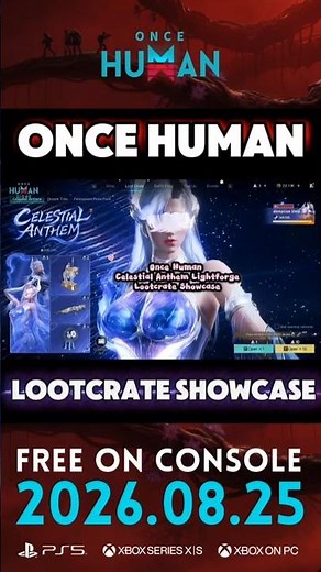 Once Human Celestial Anthem Lightforge Lootcrate Showcase #oncehuman #ohconsole825 #shorts