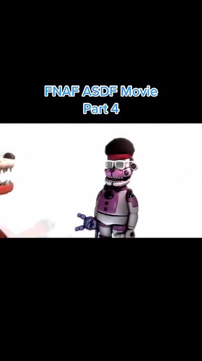 FNAF ASDF Movie Part 4 Mashup