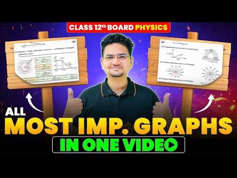All Important Graphs in 1 Video 🔥 CBSE Class 12 Physics | One Shot Revision for Board Exam 💯
