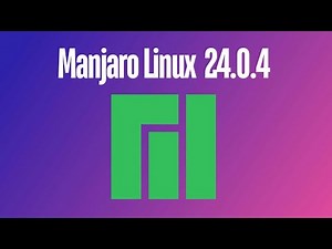 Manjaro Linux 24.0.4 Here's what's New