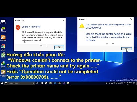 Hướng dẫn khắc phục lỗi "Windows couldn't connect to the printer", "error 0x00000709"