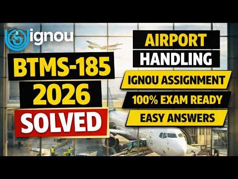 BTMS-185 Solved Assignment 2026 | IGNOU | Airport Handling