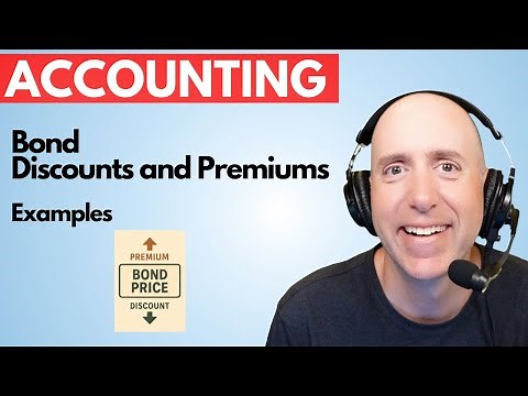 FA40 – Understanding Bond Pricing - Discounts vs. Premiums in Accounting