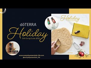 A walk through doTERRA's Holiday Gift Giving Guide