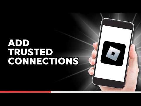 How to Add Trusted Connections in Roblox