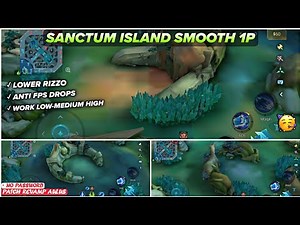 New! Sanctum Island SMOOTH MAP In Mobile Legends | Config Ml Anti Lag Improved FPS - Patch Aulus