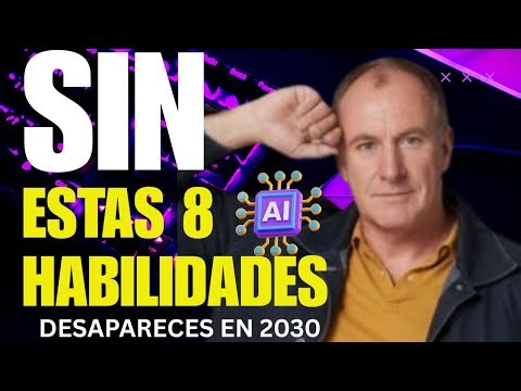 Las habilidades que necesitas antes del 2030 para no quedarte atrás