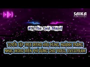 🎧 Tuyển tập 10 bản nhạc intro hoành tráng, hào hùng (free & không bản quyền)