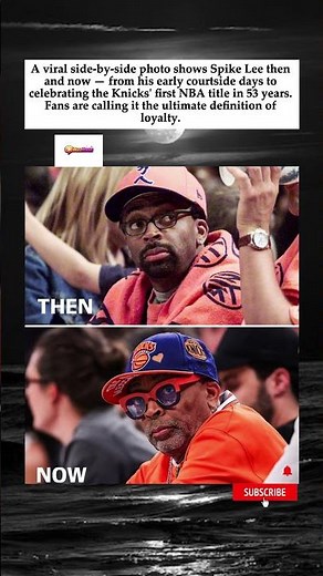 Spike Lee Then and Now: The Ultimate Knicks Superfan