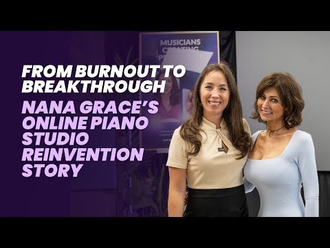 From Burnout to Breakthrough: Nana Grace’s Online Piano Studio Reinvention Story