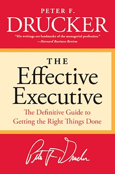 L’Efficacité, Objectif Numéro 1 des Cadres : The Effective Executive