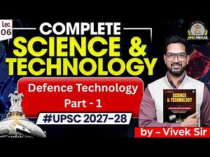 Science & Technology for UPSC 2027-28 | Lec 6- Defence Technology Part 1 | by Vivek Sir