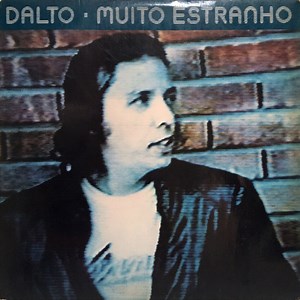 Dalto - Muito Estranho
