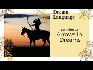 Meaning Of Arrows In Dreams | Biblical & Spiritual Meaning Bow's & Arrows