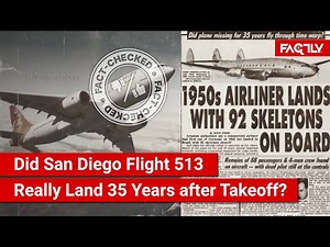 FACT CHECK: Story of San Diego Flight 513 that Landed in 1989 after Going Missing for 35 Years Real?