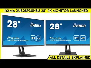 iiyama XUB2893UHSU 28" 4K Monitor Launched | Explained All Details, Spec, Features & More